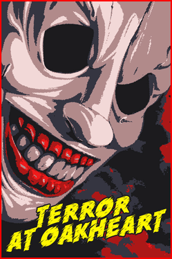 Terror at Oakheart