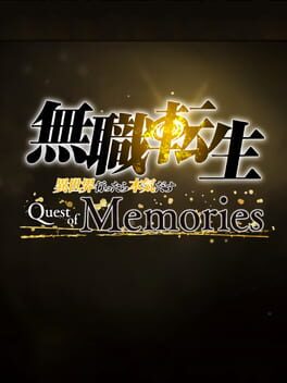 Mushoku Tensei: Isekai Ittara Honki Dasu - Quest of Memories