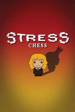 Stress Chess