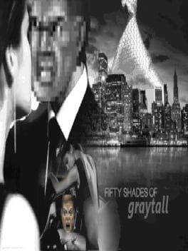 50 Shades of Graytall