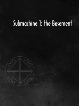 Submachine 1: the Basement