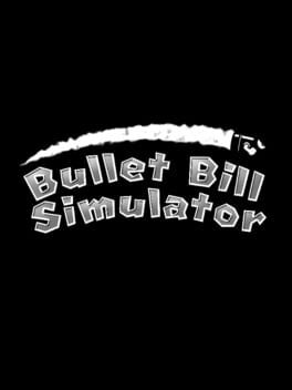 Bullet Bill Simulator