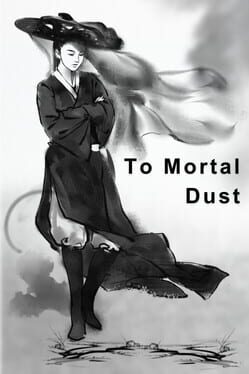 To Mortal Dust