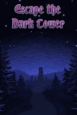 Escape the Dark Tower