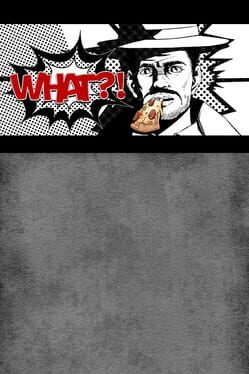 What?!