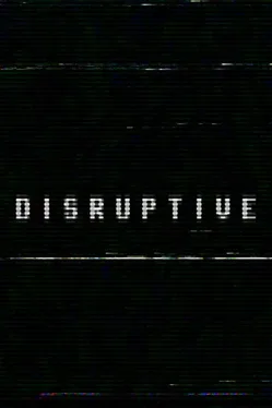 Disruptive