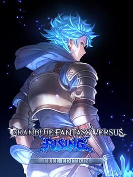Granblue Fantasy Versus: Rising - Free Edition