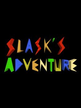 Slask's Adventure