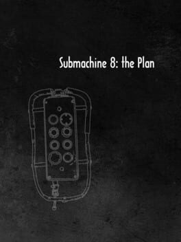 Submachine 8: The Plan