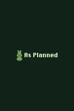 As Planned