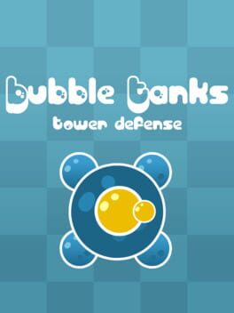 Bubble Tanks Tower Defense
