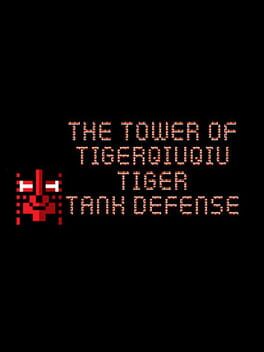 The Tower of TigerQiuQiu: Tiger Tank Defense