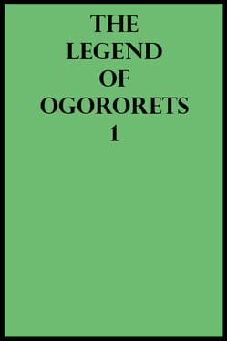 The Legend of Ogorets 1: Wrat