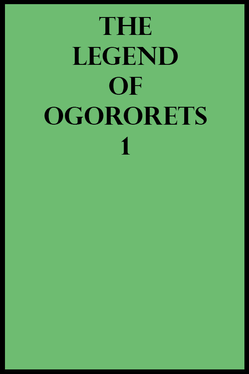 The Legend of Ogorets 1: Wrat