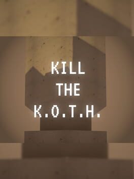 Kill The K.O.T.H