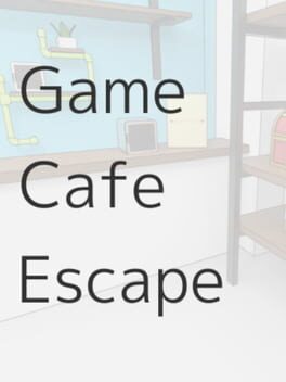 Game Cafe Escape