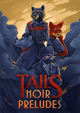 Tails Noir Preludes