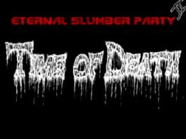 Eternal Slumber Party II