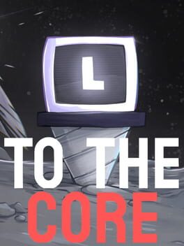 To the Core