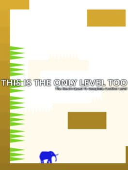 This is the Only Level Too