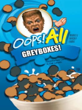 Oops! All Greyboxes!
