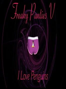 Freaky Panties V: I Love Penguins