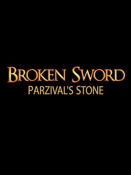 Broken Sword: Parzival’s Stone