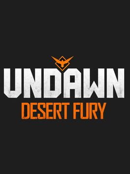 Undawn: Desert Fury