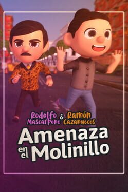 Rodolfo Mascarpone y Ramón Cazanuecos: Amenaza en el Molinillo