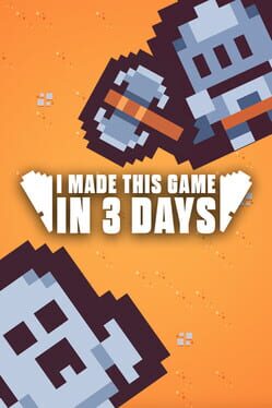 I Made this Game in 3 Days Game Cover Artwork