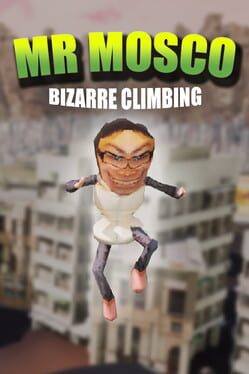 Mr Mosco Bizarre Climbing