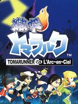 Gekitotsu Toma L'Arc: Tomarunner Vs L'Arc En Ciel image