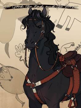 Cover for The Good, the Bad, and the Horsey