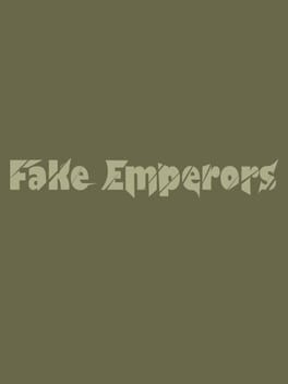 Fake Emperors