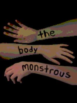 The Body Monstrous