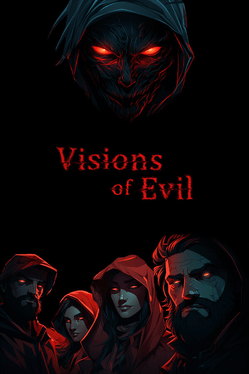 Visions of Evil