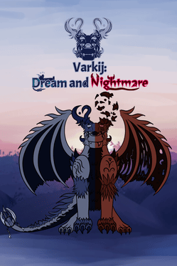 Varkij: Dream and Nightmare