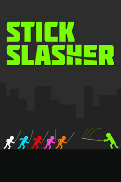 Stick Slasher