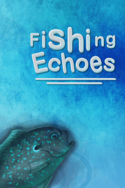 Fishing Echoes