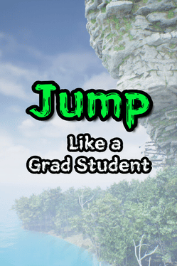 Jump Like a Grad Student