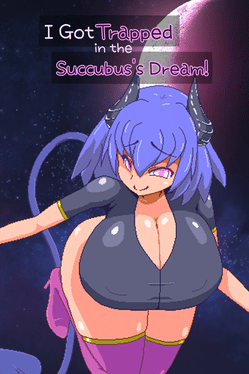 I Got Trapped in the Succubus's Dream!