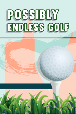 Possibly Endless Golf