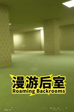 Roaming Backrooms