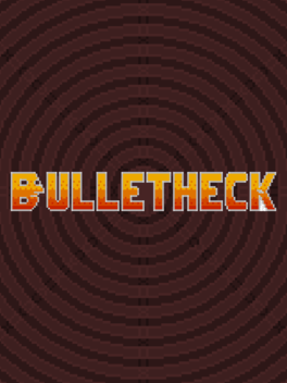 BulletHeck