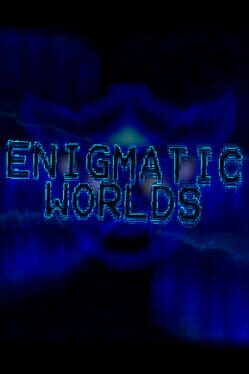 Enigmatic Worlds