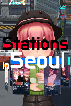 Stations in Seoul: Open World Card RPG