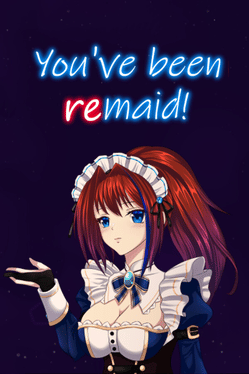 You've been ReMaid!