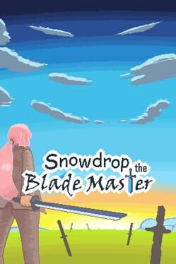 Snowdrop the Blade Master