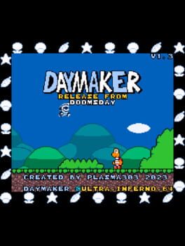 Daymaker: Release From Doomsday