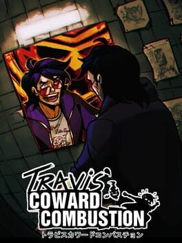 Travis' Coward Combustion